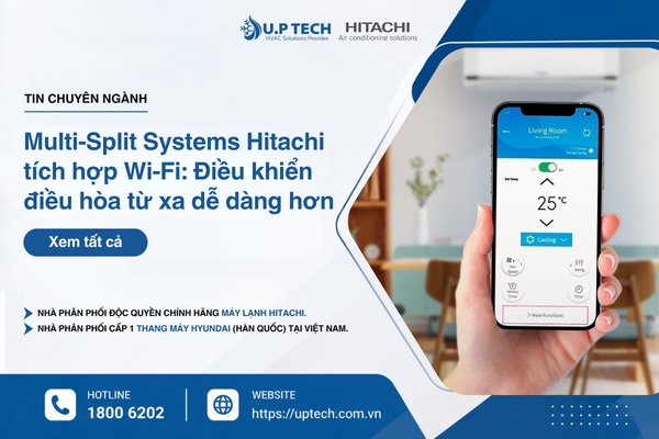 Multi-Split Systems Hitachi tích hợp Wi-Fi: Điều khiển điều hòa từ xa dễ dàng hơn