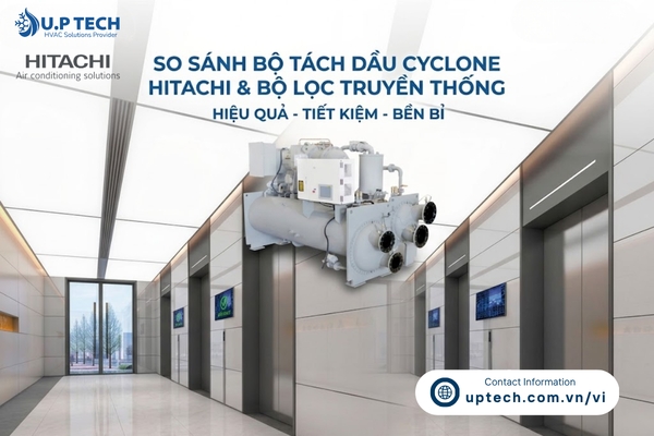 Comparison of Cyclone Oil Separators in Hitachi Chiller Air Conditioners and Traditional Filters