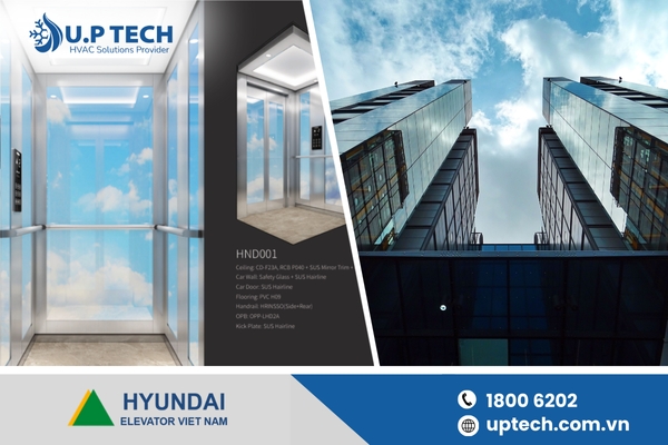 U.P Tech – Nhà Phân Phối Thang Máy Hyundai (Hàn Quốc) Uy Tín Tại Việt Nam