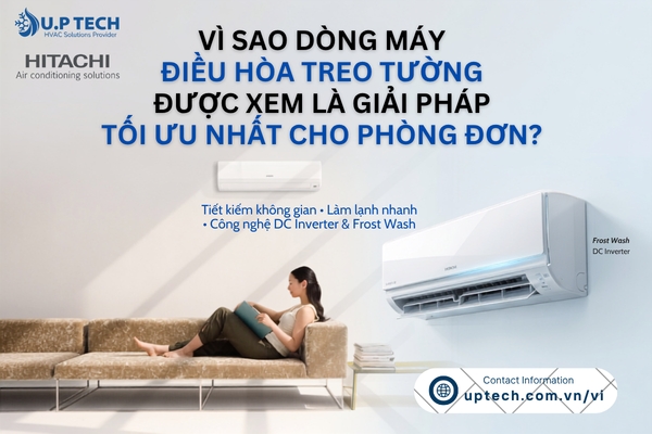 Vì sao dòng máy điều hòa treo tường được xem là giải pháp tối ưu nhất cho phòng đơn?