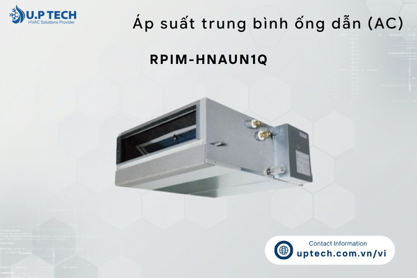 Áp suất trung bình ống dẫn (AC) -RPIM-HNAUN1Q